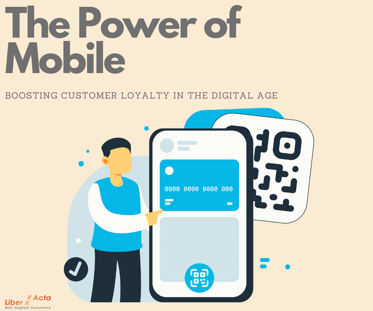 The Power of Mobile: Boosting Customer Loyalty in the Digital Age ...